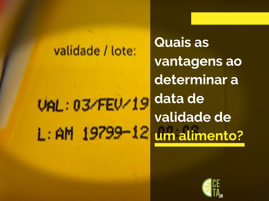 Quais As Vantagens Ao Determinar A Data De Validade De Um Alimento?