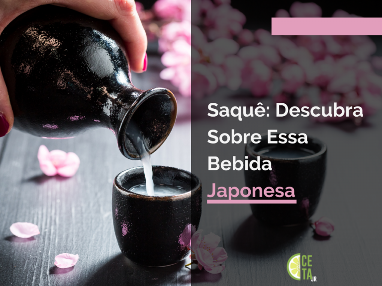 Saquê: Descubra Sobre Essa Bebida Japonesa