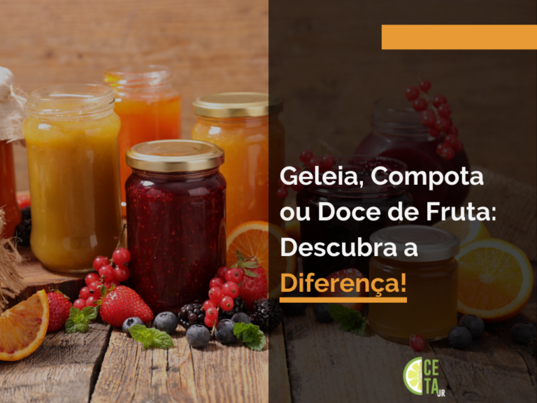 Geleia, Compota ou Doce de Fruta: Descubra a Diferença!