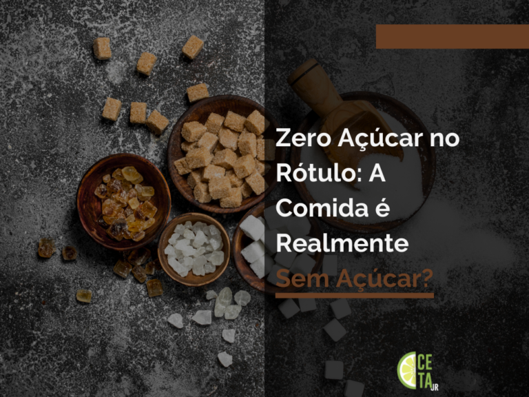 Zero Açúcar no Rótulo: A Comida é Realmente Sem Açúcar?