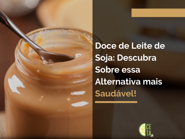 Doce de Leite de Soja: Descubra Sobre essa Alternativa mais Saudável!