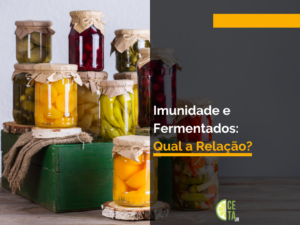 Imunidade e Fermentados Qual a Relação