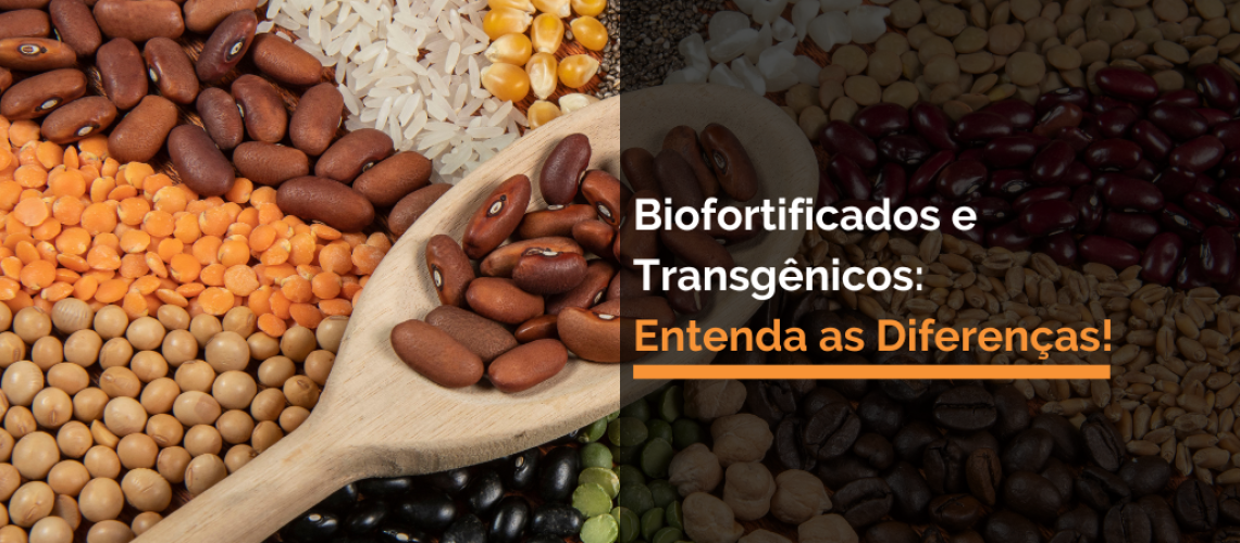 Biofortificados e Transgênicos: Entenda as Diferenças!