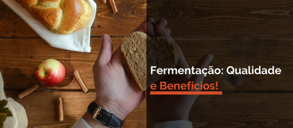 20/08 - Fermentação Qualidade e Benefícios!