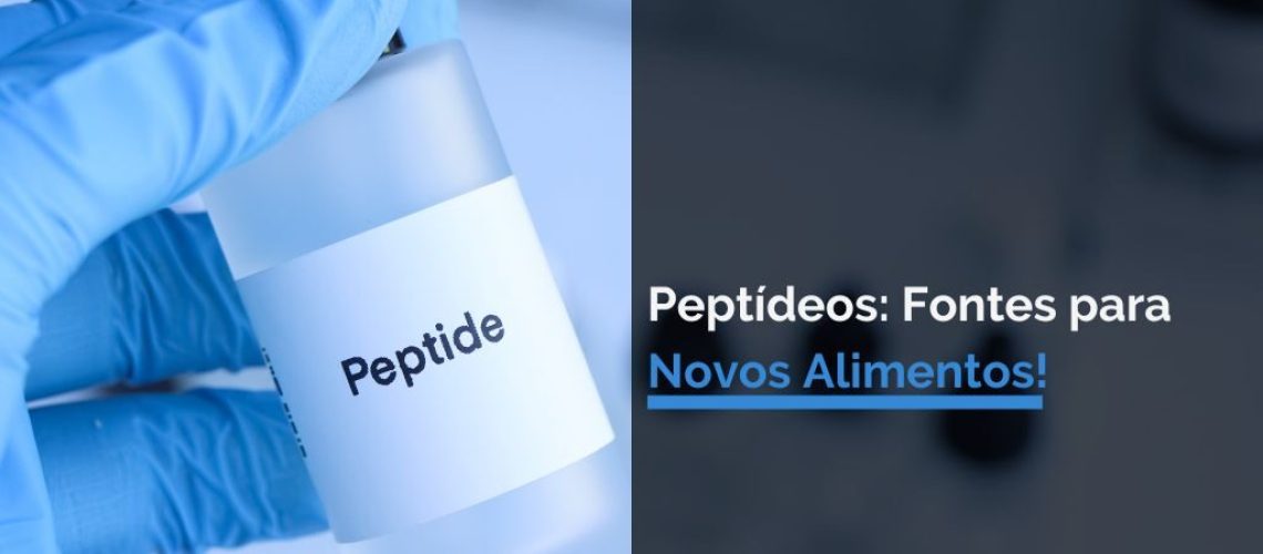 Peptídeos: Fontes para Novos Alimentos